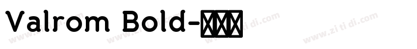 Valrom Bold字体转换